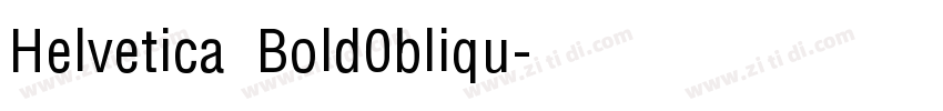Helvetica Bold0bliqu字体转换